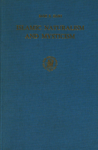 Islamic Naturalism and Mysticism: A Philosophic Study of Ibn Ṭufayl’s Ḥayy Bin Yaqẓān