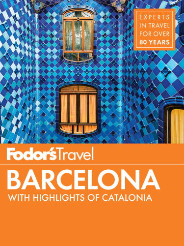 Fodor’s Barcelona: with Highlights of Catalonia