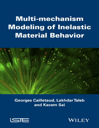 Multi-mechanism Modeling of Inelastic Material Behavior