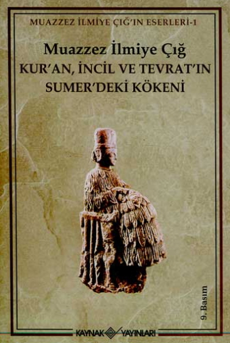 Kur’an, İncil ve Tevrat’ın Sumer’deki Kökeni