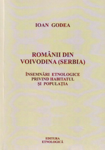 Românii din Voivodina (Serbia): însemnări etnologice privind habitatul şi populaţia
