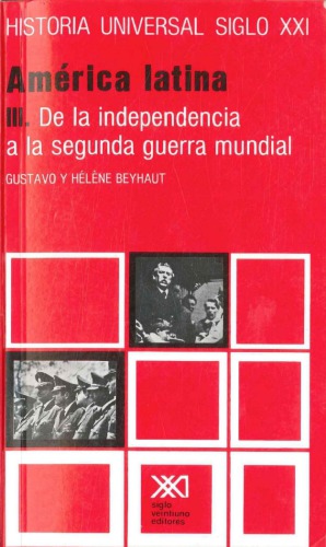 America Latina parte 3: De la independencia a la Segunda Guerra Mundial