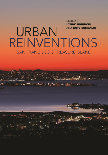 Urban Reinventions: San Francisco’s Treasure Island