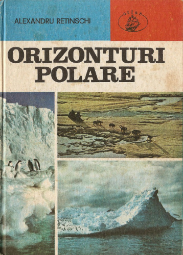 Orizonturi polare: Cucerirea Arcticii și Antarcticii