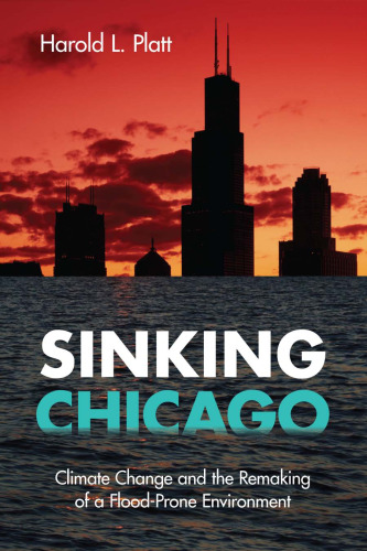 Sinking Chicago: Climate Change and the Remaking of a Flood-Prone Environment