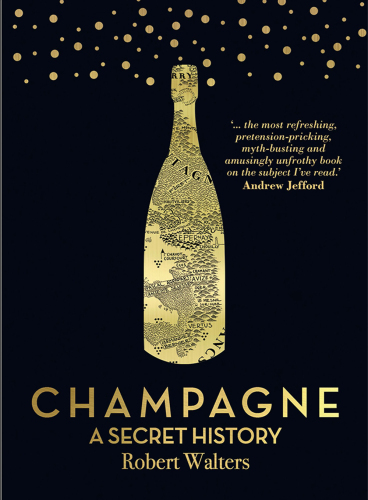 Champagne: A Secret History
