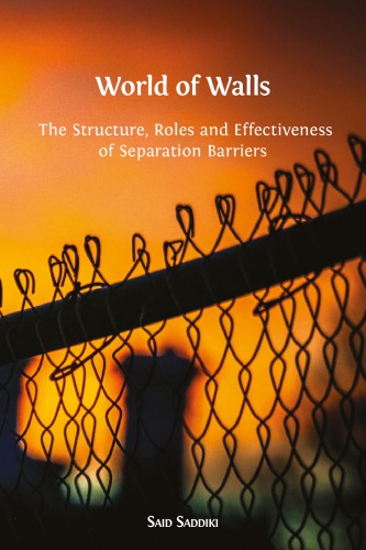 World of Walls : The Structure, Roles and Effectiveness of Separation Barriers