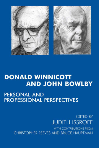 Donald Winnicott and John Bowlby: Personal and Professional Perspectives