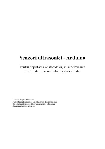Senzori ultrasonici - Arduino Pentru depistarea obstacolelor, in supervizarea motricitatii persoanelor cu dizabilitati