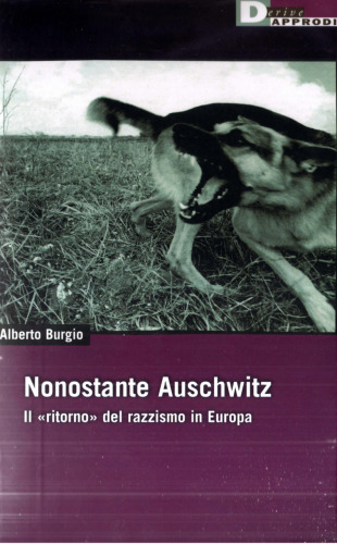 Nonostante Auschwitz. Il «ritorno» del razzismo in Europa
