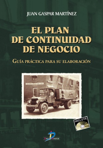 El plan de continuidad de negocio: guía práctica para su elaboración