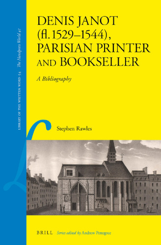 Denis Janot (fl. 1529-1544), Parisian Printer and Bookseller: A Bibliography