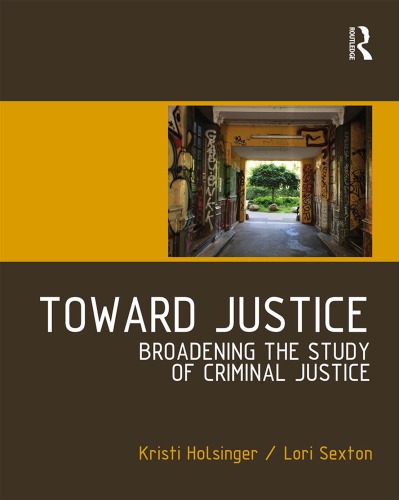 Toward Justice: Broadening the Study of Criminal Justice