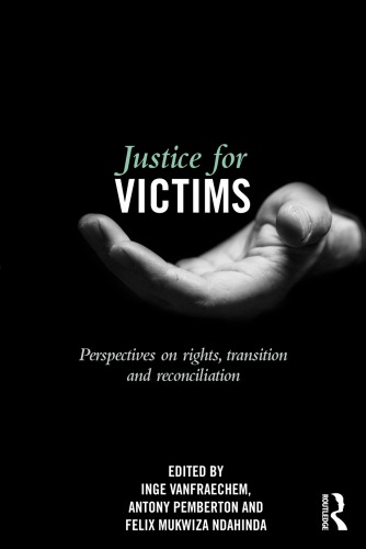 Justice for Victims: Perspectives on rights, transition and reconciliation