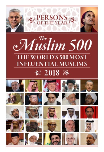 The Muslim 500 - The World’s 500 Most Influential Muslims (2018 Edition)