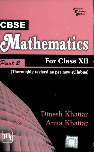 CBSE MATHEMATICS  FOR CLASS XII - PART II by Dinesh Khattar Anita Khattar