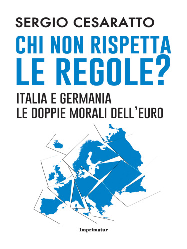 Chi non rispetta le regole? Italia e Germania, le doppie morali dell’euro