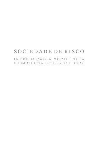 Sociedade de risco. Introdução à sociologia cosmopolita de Ulrich Beck