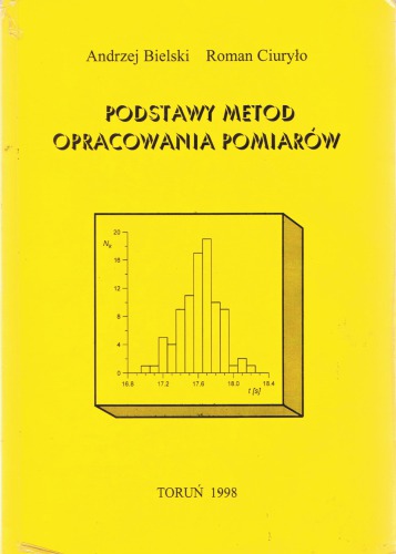 Podstawy metod opracowania pomiarów : wykład dla początkujących