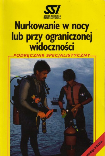 Nurkowanie w nocy lub przy ograniczonej widoczności : podręcznik specjalistyczny