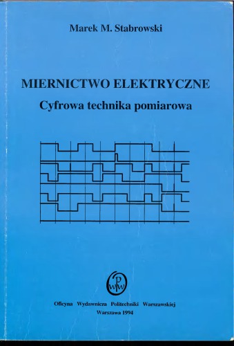 Miernictwo elektryczne : cyfrowa technika pomiarowa