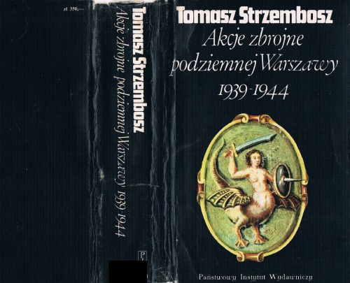 Akcje zbrojne podziemnej Warszawy 1939-1944