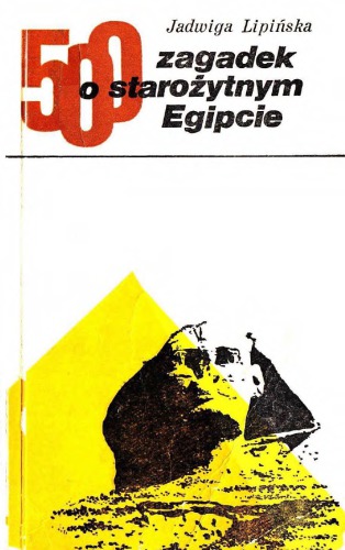 500 zagadek o starozytnym Egipcie