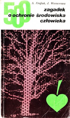 500 zagadek o ochronie środowiska człowieka