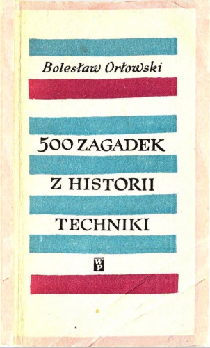 500 zagadek z historii techniki
