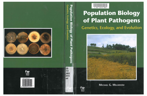 Population Biology of Plant Pathogens: Genetics, Ecology, and Evolution