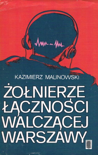 Żołnierze łączności walczącej Warszawy