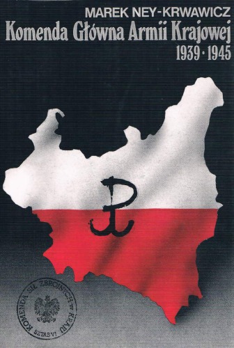 Komenda Główna Armii Krajowej 1939-1945