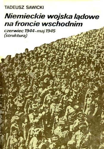 Niemieckie wojska lądowe na froncie wschodnim 1944-1945