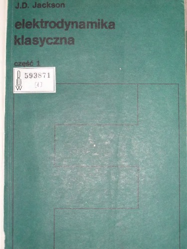 Elektrodynamika klasyczna. Cz. 1
