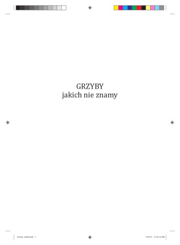 Grzyby jakich nie znamy