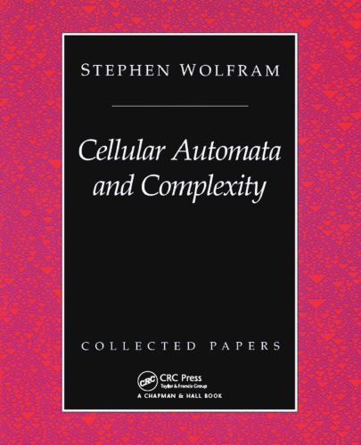 Cellular Automata And Complexity: Collected Papers