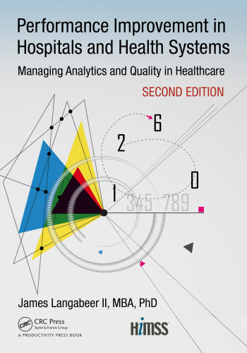 Performance Improvement in Hospitals and Health Systems: Managing Analytics and Quality in Healthcare, 2nd Edition
