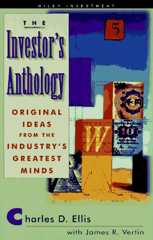 The Investor’s Anthology: Original Ideas from the Industry’s Greatest Minds