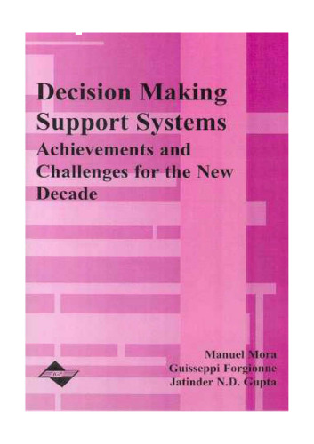 Decision Making Support Systems: Achievements, Trends and Challenges for the New Decade