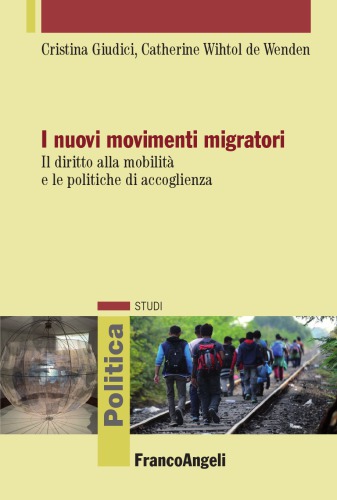 I nuovi movimenti migratori. Il diritto alla mobilità e le politiche di accoglienza