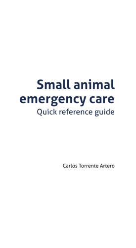 Small Animal Emergency Care. Quick reference Guide