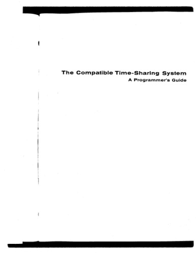 The Compatible Time-Sharing System (CTSS): A Programmer’s Guide