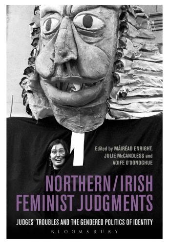 Northern / Irish Feminist Judgments: Judges’ Troubles and the Gendered Politics of Identity
