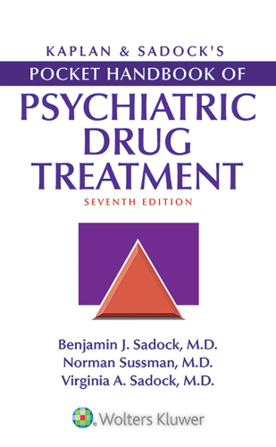 Kaplan & Sadock’s Pocket Handbook of Psychiatric Drug Treatment