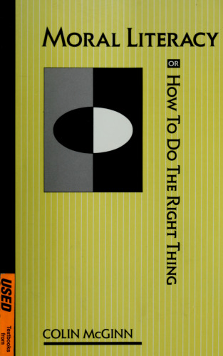 Moral Literacy: or How to Do the Right Thing