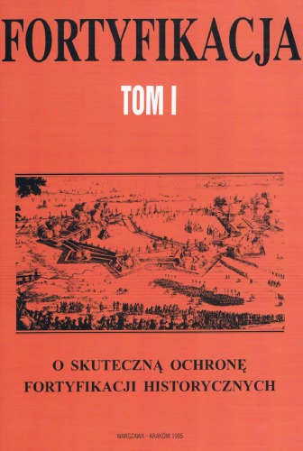 O SKUTECZNĄ OCHRONĘ FORTYFIKACJI HISTORYCZNYCH