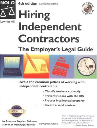 Hiring Independent Contractors: The Employer's Legal Guide ()
