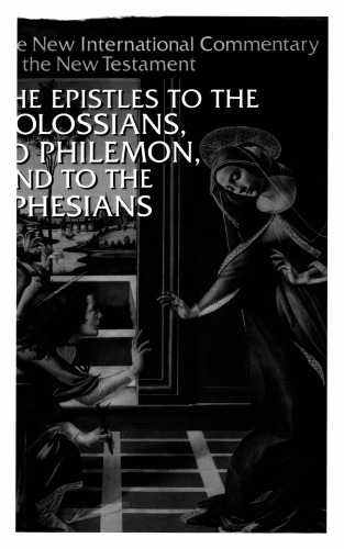 The Epistles to the Colossians, to Philemon, and to the Ephesians