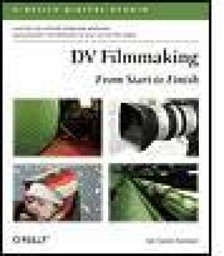 DV Filmmaking: From Start to Finish