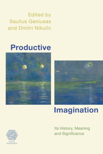 Productive imagination: its history, meaning and significance